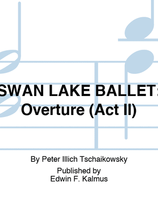 SWAN LAKE BALLET: Overture (Act II No. 10)