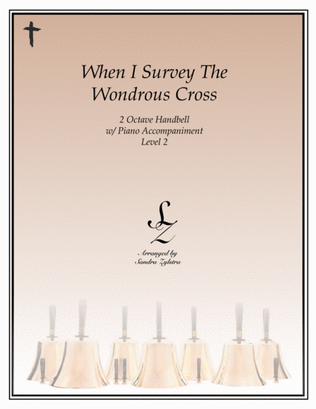 Book cover for When I Survey The Wondrous Cross (2 octave handbell & piano accompaniment)