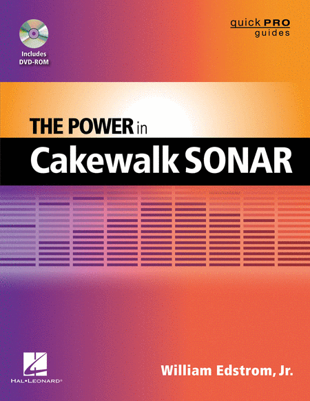 The Power in Cakewalk SONAR