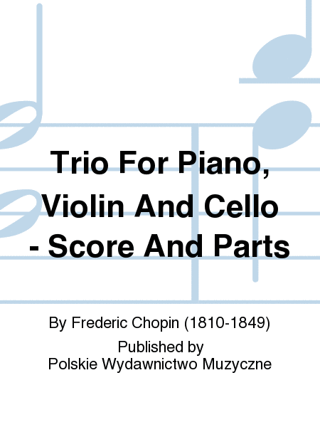 Trio For Piano, Violin And Cello - Score And Parts