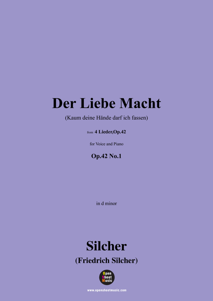 Silcher-Der Liebe Macht(Kaum deine Hände darf ich fassen),in d minor,Op.42 No.1