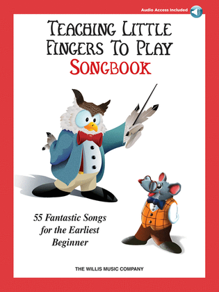 Book cover for Teaching Little Fingers to Play Songbook - 55 Fantastic Songs for the Earliest Beginner