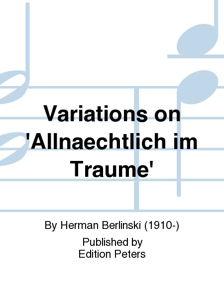 Variations on 'Allnaechtlich im Traume'