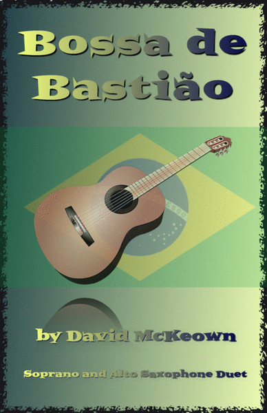 Bossa de Bastião, for Soprano and Alto Saxophone Duet