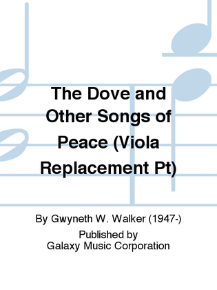 Book cover for The Dove and Other Songs of Peace (Viola Replacement Pt)
