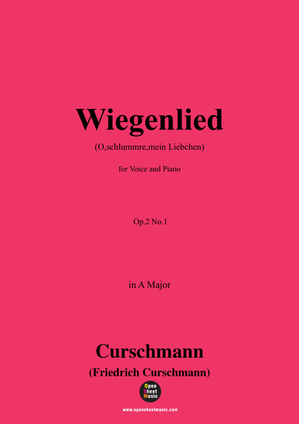 Curschmann-Wiegenlied(O,schlummre,mein Liebchen),Op.2 No.1,in A Major