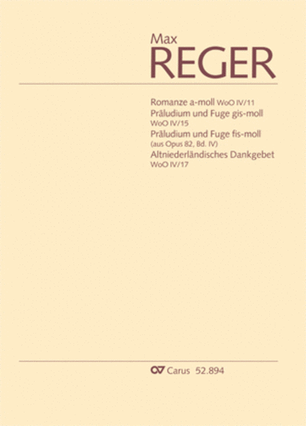 Reger: Orgelstucke WoO IV/11, WoO IV/15, aus op. 82, WoO IV/17