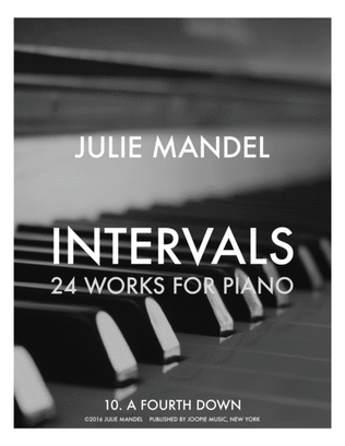 INTERVALS: 24 Works for Piano - 10. A Fourth Down