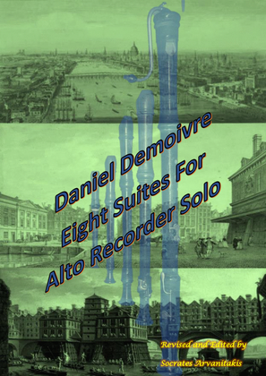 Daniel de Moivre: Eight Suites For Alto Recorder Solo
