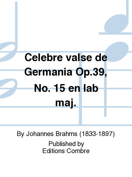 Celebre valse de Germania Op. 39 No. 15 en Lab maj.