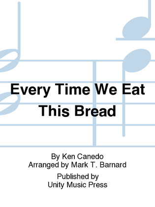 Book cover for Every Time We Eat This Bread