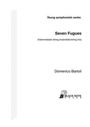 Book cover for Seven Fugues, are. for intermediate string ensemble/trio