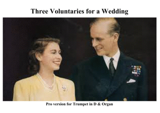 Three Voluntaries for a Wedding ( Pro version for Trumpet in D & Organ)