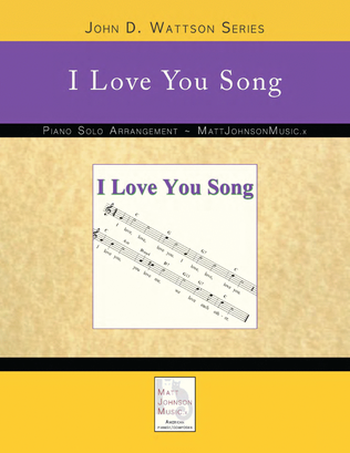 I Love You Song • John D. Wattson Series