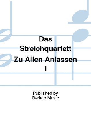 Das Streichquartett Zu Allen Anlässen 1