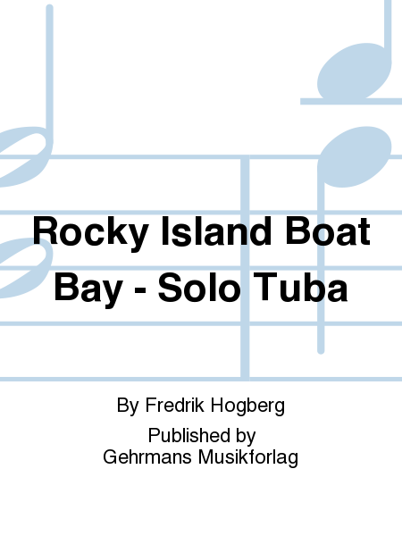 Rocky Island Boat Bay - Solo Tuba