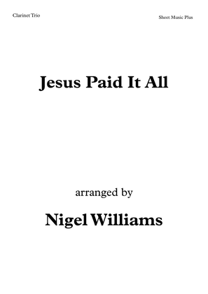 Book cover for Jesus Paid It All, for Clarinet Trio