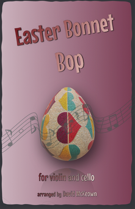Book cover for The Easter Bonnet Bop for Violin and Cello Duet