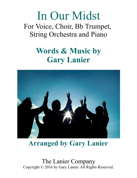 Gary Lanier: IN OUR MIDST (Worship - For Voice, Choir, Bb Trumpet, String Orchestra and Piano with P image number null