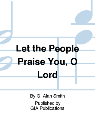 Book cover for Let the People Praise You, O Lord