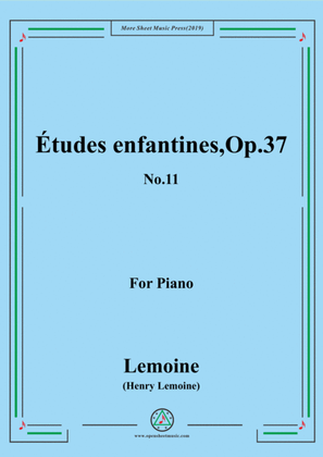 Lemoine-Études enfantines(Etudes) ,Op.37, No.11