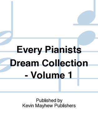 Every Pianists Dream Collection - Volume 1