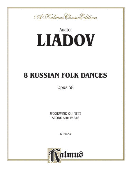 Anatol Liadov: Eight Russian Folk Dances, Op. 58