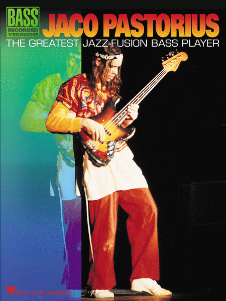 Jaco Pastorius: Jaco Pastorius - The Greatest Jazz-Fusion Bass Player