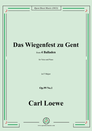 Loewe-Das Wiegenfest zu Gent,in C Major,Op.99 No.1,from 4 Balladen,for Voice and Piano