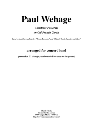 Paul Wehage: Christmas Pastorale on Old French Carols for concert band, percussion 2 part