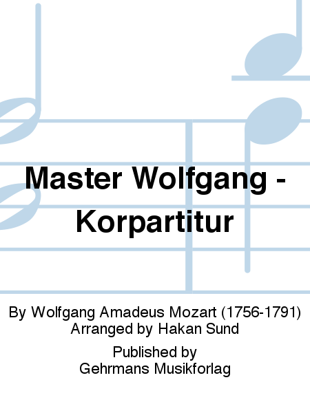 Master Wolfgang - Korpartitur