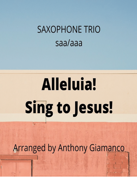 Alleluia! Sing to Jesus! (saxophone trio) image number null