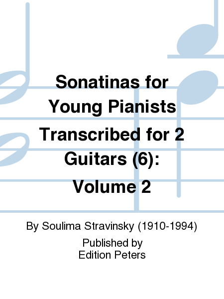 Sonatinas for Young Pianists Transcribed for 2 Guitars (6): Volume 2