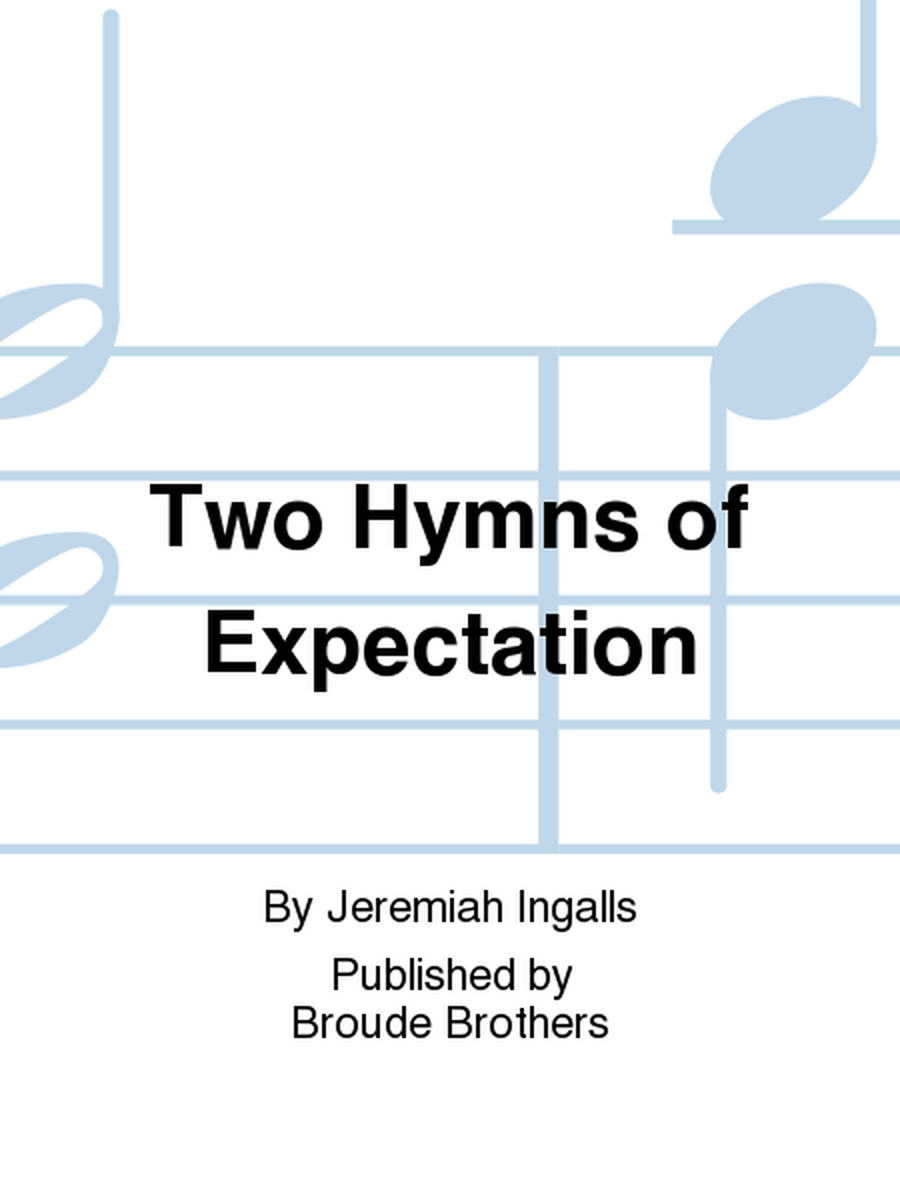Two Hymns of Expectation