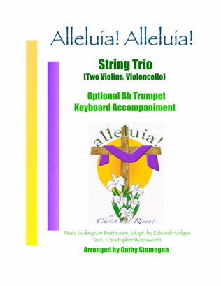 Book cover for Alleluia! Alleluia! - (Ode to Joy) - String Trio (Two Violins, Violoncello), Acc., Opt. Bb Tpt.