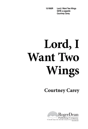 Book cover for Lord, I Want Two Wings