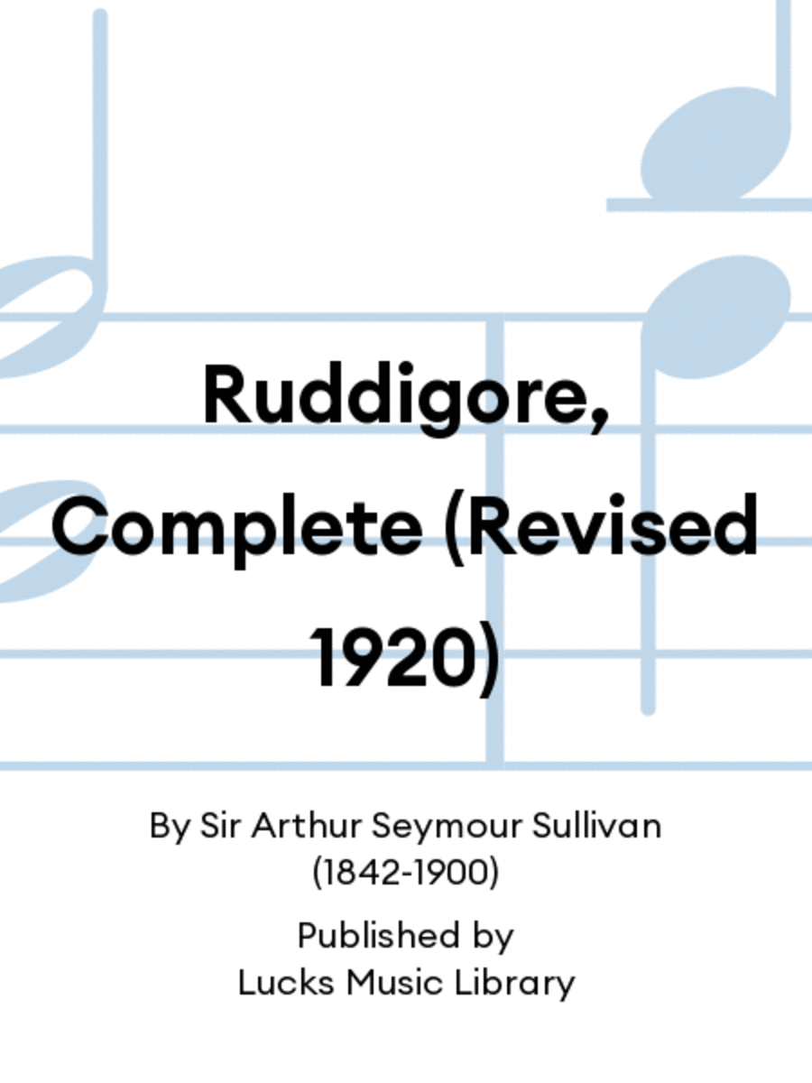 Ruddigore, Complete (Revised 1920)