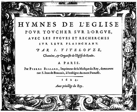 Church hymns to be played on the organ - Paris, 2nd edition, 1624