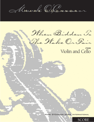 Book cover for When Bidden To The Wake Or Fair (score - violin and cello)