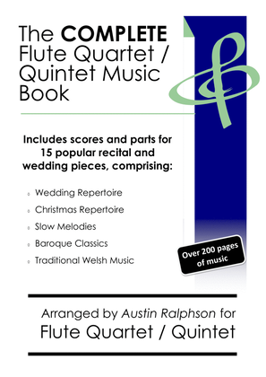 Book cover for COMPLETE Flute Quartet / Quintet Music Book - pack of 15 essential pieces: wedding, Christmas