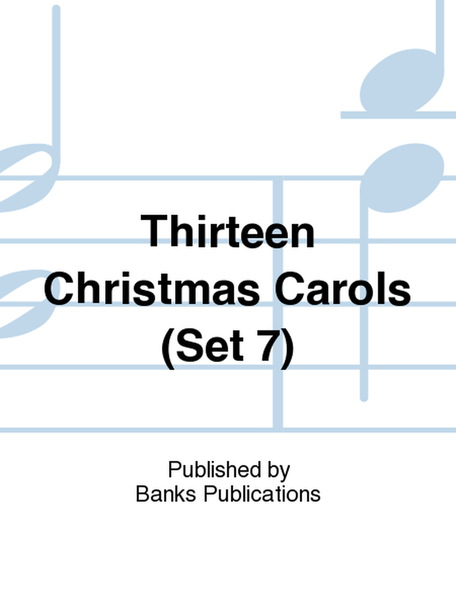 Thirteen Christmas Carols (Set 7)