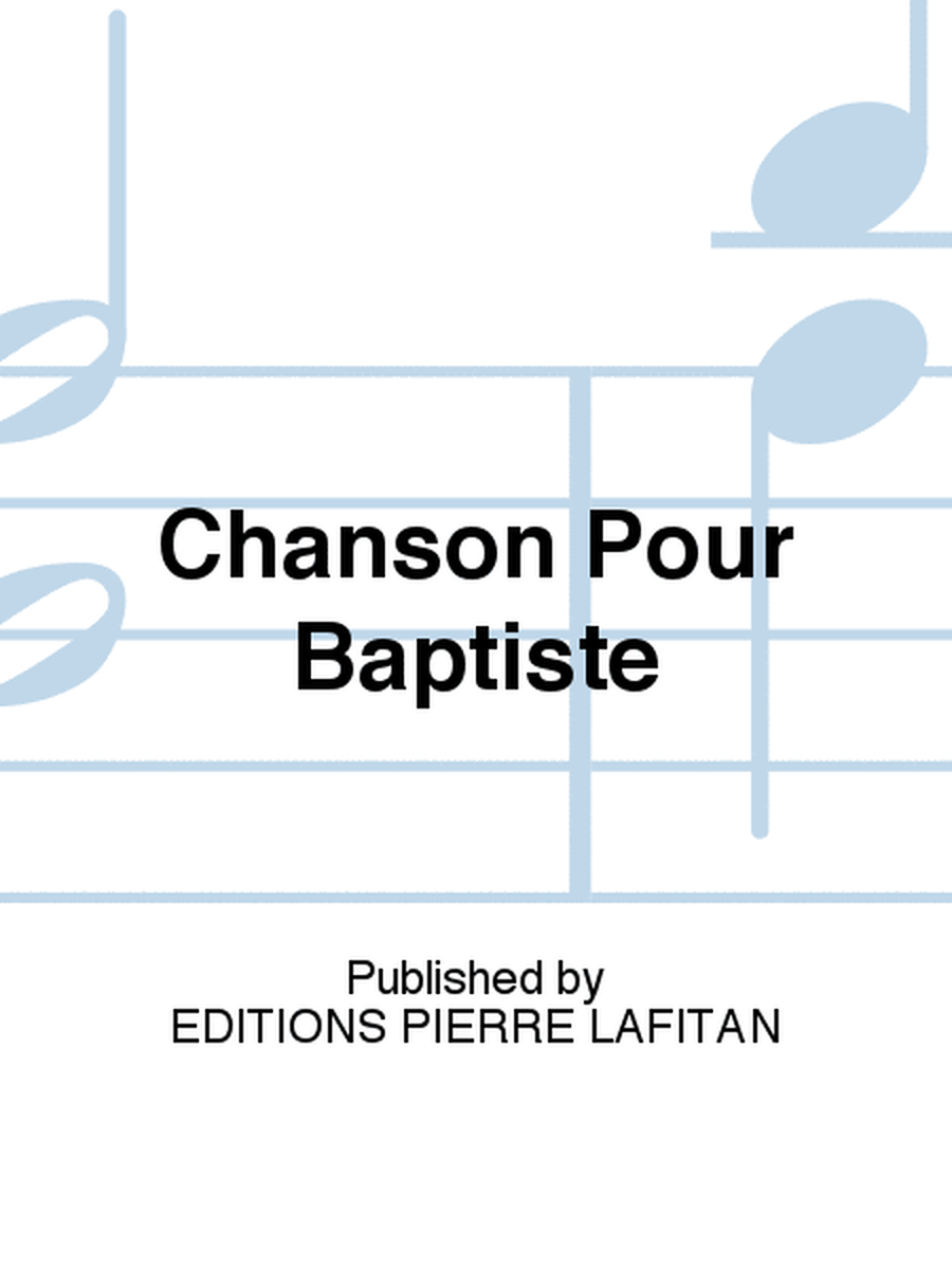 Chanson Pour Baptiste