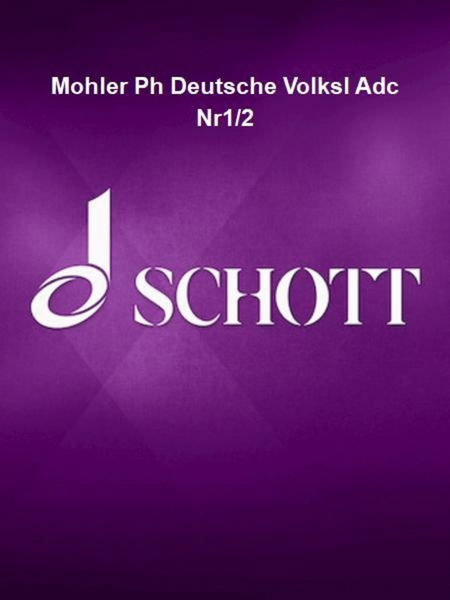Mohler Ph Deutsche Volksl Adc Nr1/2