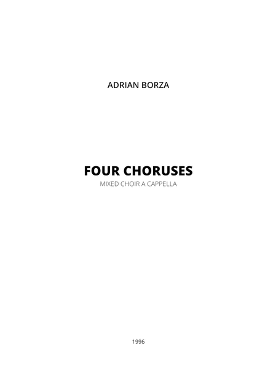 Four Choruses (for Mixed Choir a Cappella)