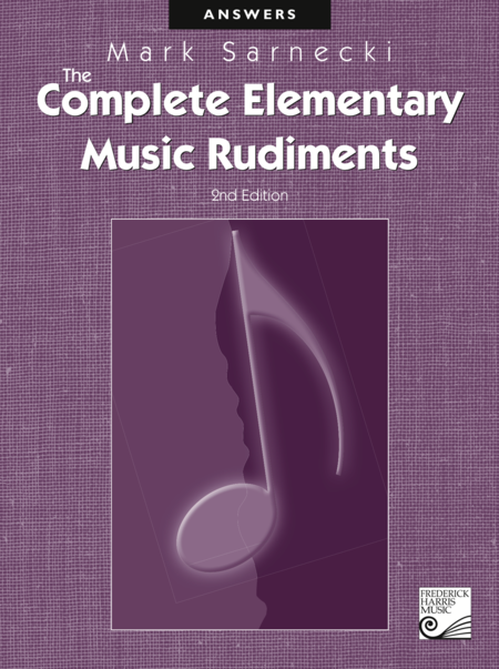 Elementary Music Rudiments: The Complete Elementary Music Rudiments Answer Book
