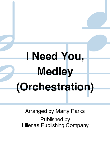 I Need You, Medley (Orchestration)