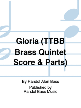 Gloria (TTBB Brass Quintet Score & Parts)