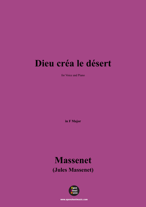 Massenet-Dieu créa le désert,in F Major