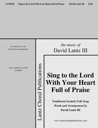 Sing to the Lord With Your Heart Full of Praise