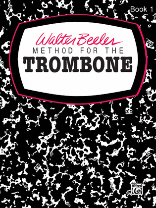 Book cover for Walter Beeler Method for the Trombone, Book 1